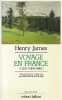 Voyage en France (A little tour in France), . JAMES Henry