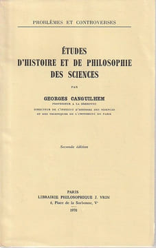 Etudes d'histoire et de philosophie des sciences,. CANGUILHEM Georges,