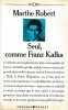 Seul, comme Franz Kafka,. ROBERT Marthe,