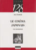 Le cin&eacute;ma japonais : Une introduction,. TESSIER Max,