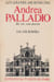 Andrea Palladio: Sa vie, son oeuvre, . LOUKOMSKI G. K.,