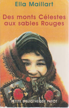 Des monts célestes aux sables rouges,. MAILLART Ella
