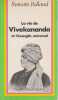La vie de Vivekananda et l'&eacute;vangile universel. ROLLAND Romain