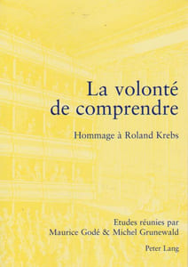 La volonté de comprendre - Hommage à Roland Krebs,