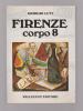 Firenze corpo 8: Scrittori, riviste, editori del '900,. LUTI Giorgio,
