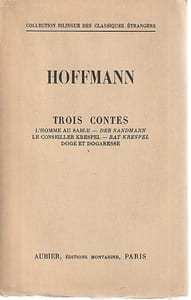 Trois Contes: L'homme au sable - Le conseiller Krespel - Doge et Dogaresse / Der Sandmann - Rat Krespel,