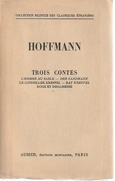 Trois Contes: L'homme au sable - Le conseiller Krespel - Doge et Dogaresse / Der Sandmann - Rat Krespel,. HOFFMANN E.T.A.,