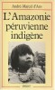 L'Amazonie péruvienne indigène, . D'ANS André Marcel, 