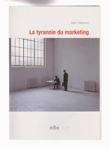 La tyrannie du marketing,