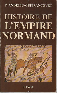 Histoire de l'empire normand et de sa civilisation,