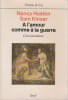 A l'amour comme &agrave; la guerre : Correspondance,. HUSTON Nancy, KINSER Sam,