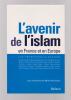 L'avenir de l'Islam en France et en Europe, . WIEVIORKA Michel (dir.),