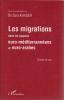 Les migrations dans les rapports euro-méditerrannéens et euro-arabes Etudes de cas,. KHADER Bichara (sous la direction de),