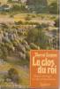 Le Clos du Roi: Mémoires d'un berger des Alpes de Haute-Provence,. SCIPION Marcel