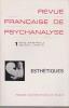 Revue française de psychanalyse n° 1 - Esthétiques. COLLECTIF (revue)