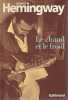 Le chaud et le froid : Un poème et sept nouvelles inédites, . HEMINGWAY Ernest,