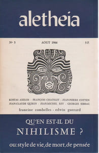 Aletheia n° 5 aout 1966: Qu'en est-il du nihilisme? Ou style de vie, de mort, de pensée,