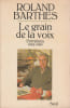 Le grain de la voix: Entretiens 1962-1980,. BARTHES Roland,