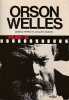Orson Welles,. PARRA Dani&egrave;le et ZIMMER Jacques