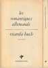Les romantiques allemands, volume 1 et 2,. BUCH Ricarda,