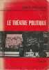 Le théâtre politique: Das poltische theater, . PISCATOR Erwin