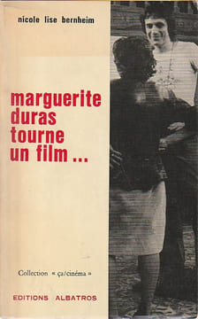 Marguerite Duras tourne un film... avec quatre pages de photos d'Erica Lennard (documents). BERNHEIM Nicole Lise,