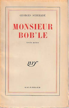 Monsieur Bob'le,. SCHEHADE Georges