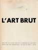 Exposition L'Art brut : 7 avril-5 juin 1967, Musée des arts décoratifs de Paris,. COLLECTIF,