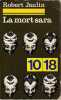 La mort sara: L'ordre de la vie ou la pens&eacute;e de la mort au Tchad,. JAULIN Robert