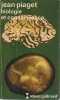 Biologie et connaissance: Essai sur les relations entre les régulations organiques et les processus cognitifs, . PIAGET Jean, 