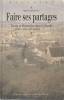 Faire ses partages: Terres et parentèles dans le Perche, XIXe-XXe siècles,. PINGAUD Marie-Claude,