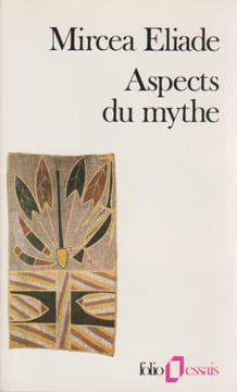 Aspects du mythe. ELIADE Mircea
