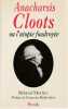 Anacharsis Cloots ou l'utopie foudroyee,. MORTIER Roland,