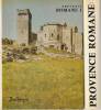 Provence romane, 2 volumes: 1. La Provence rhodanienne - 2. La Haute-Provence, . PRACHE Anne,