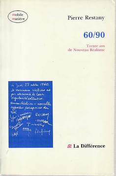 60/90: Trente ans du Nouveau Réalisme,. RESTANY Pierre,