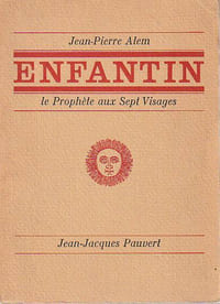 Enfantin, le prophète aux sept visages,