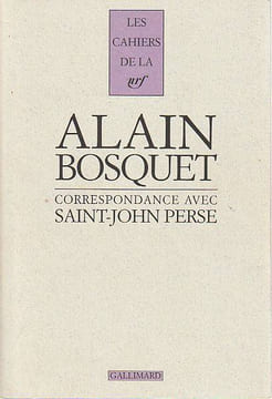Correspondance avec Saint-John Perse,. BOSQUET Alain, SAINT-JOHN PERSE,