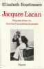 Jacques Lacan, esquisse d'une vie, histoire d'un système de pensée,. ROUDINESCO Elisabeth