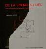 De la forme au lieu : Une introduction à l'étude de l'architecture,. MEISS (von) Pierre,
