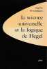 La Science universelle ou la logique de Hegel,. FLEISCHMANN Eugène,