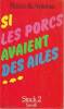 Si les porcs avaient des ailes...,. ROCCO & ANTONIA,
