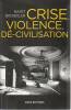 Crise, violence, dé-civilisation: Essai sur les angles morts de la cité,. BOZARSLAN Hamit, 