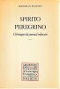 Spirito peregrino: Chroniques du journal ordinaire,. PLEYNET Marcelin,