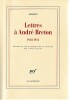Lettres à André Breton 1918-1931,. ARAGON Louis