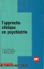 L'approche clinique en psychiatrie, complet en un seul volume, . PICHOT Pierre, REIN Werner (dir.), 