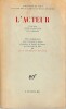 L'acteur : Esquisse d'une sociologie du comédien (thèse complémentaire pour le Doctorat ès Lettres présentée à la faculté des Lettres de l'Université ...