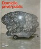 Domicile privé/public catalogue, . COLLECTIF,