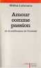 Amour comme passion: De la codification de l'intimité,. LUHMANN Niklas,