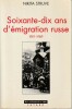 Soixante-dix ans d'émigration russe 1919-1989, . STRUVE Nikita,
