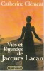 Vies et légendes de Jacques Lacan, . CLEMENT Catherine,